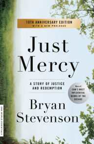 Title: Just Mercy: A Story of Justice and Redemption, Author: Bryan Stevenson