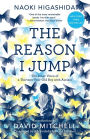 The Reason I Jump: The Inner Voice of a Thirteen-Year-Old Boy with Autism