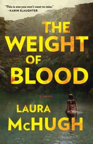 Title: The Weight of Blood, Author: Laura McHugh