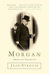 Alternative view 1 of Morgan: American Financier