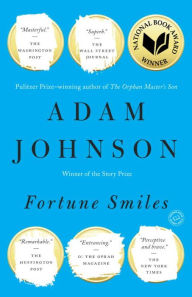 Title: Fortune Smiles (National Book Award Winner), Author: Adam Johnson