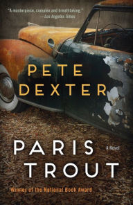 Title: Paris Trout, Author: Pete Dexter