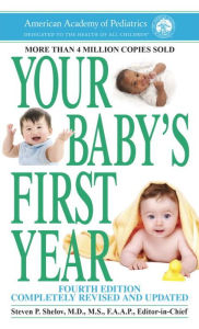Title: Your Baby's First Year: Fourth Edition, Author: American Academy Of Pediatrics