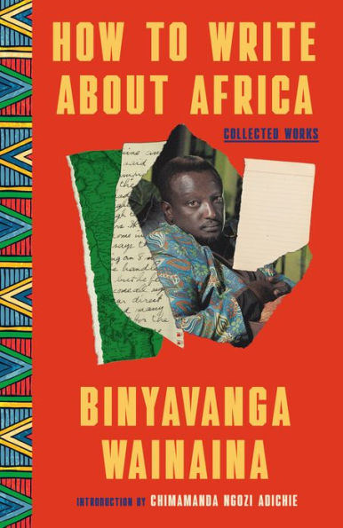 How to Write About Africa: Collected Works