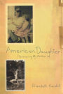 American Daughter: Discovering My Mother