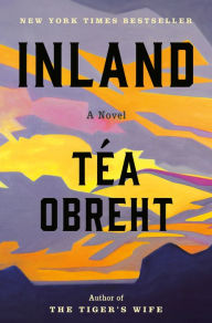 Title: Inland, Author: Téa Obreht