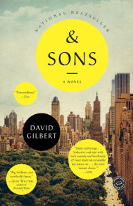 Title: And Sons, Author: David Gilbert