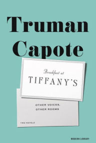 Title: Breakfast at Tiffany's & Other Voices, Other Rooms: Two Novels, Author: Truman Capote