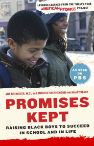 Title: Promises Kept: Raising Black Boys to Succeed in School and in Life, Author: Joe Brewster