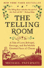 The Telling Room: A Tale of Love, Betrayal, Revenge, and the World's Greatest Piece of Cheese