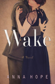 Title: Wake, Author: Anna Hope