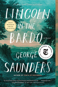 Title: Lincoln in the Bardo, Author: George Saunders