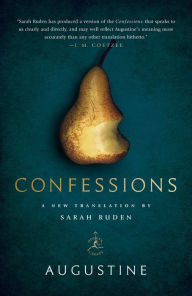 Title: Confessions: A New Translation by Sarah Ruden, Author: Saint Augustine