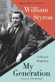 Title: My Generation: Collected Nonfiction, Author: William Styron