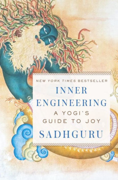Inner Engineering: A Yogi's Guide to Joy by Sadhguru, Hardcover | Barnes & Noble®
