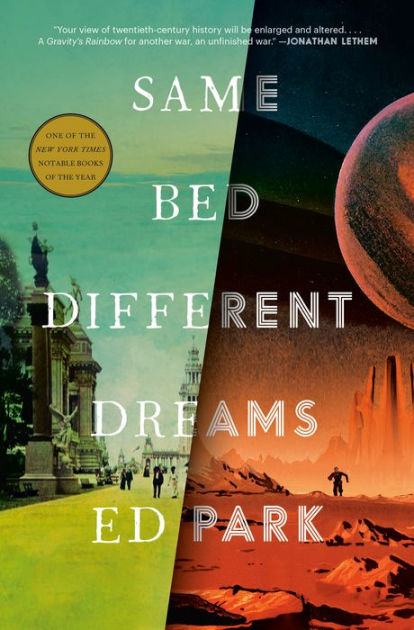 Same Bed Different Dreams: A Novel by Ed Park, Hardcover | Barnes