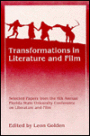 Transformations in Literature and Film: Selected Papers from the Sixth Annual Florida State University Conference on Literature and Film