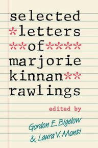 Selected Letters of Marjorie Kinnan Rawlings