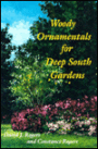 Woody Ornamentals for Deep South Gardens / Edition 1