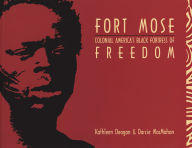 Fort Mose: Colonial America's Black Fortress of Freedom / Edition 1