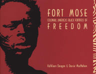 Title: Fort Mose: Colonial America's Black Fortress of Freedom, Author: Kathleen A. Deagan