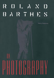 Title: Roland Barthes on Photography: The Critical Tradition in Perspective, Author: Nancy M. Shawcross