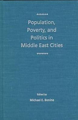 Population, Poverty, and Politics in Middle East Cities