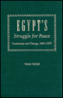 Egypt's Struggle for Peace: Continuity and Change, 1967-1977 / Edition 1