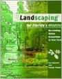 Landscaping for Florida's Wildlife: Re-creating Native Ecosystems in Your Yard / Edition 1