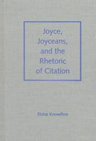 Joyce, Joyceans, and the Rhetoric of Citation