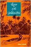 Title: River of the Golden Ibis / Edition 1, Author: Gloria Jahoda