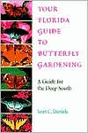 Your Florida Guide to Butterfly Gardening: A Guide for the Deep South