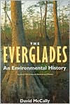 Title: The Everglades: An Environmental History, Author: David Mccally