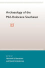 Archaeology of the Mid-Holocene Southeast