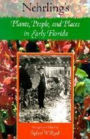 Nehrling's Plants, People, and Places in Early Florida / Edition 1