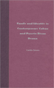 Family and Identity in Contemporary Cuban and Puerto Rican Drama