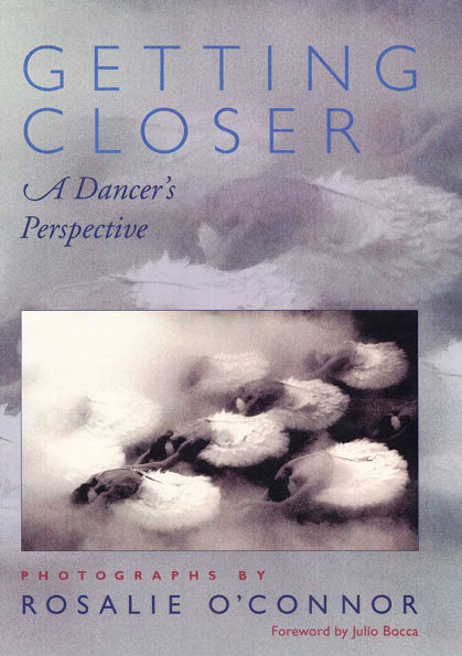 Getting Closer: A Dancer's Perspective / Edition 1
