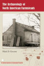 The Archaeology of North American Farmsteads / Edition 1