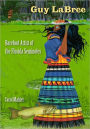 Guy LaBree: Barefoot Artist of the Florida Seminoles