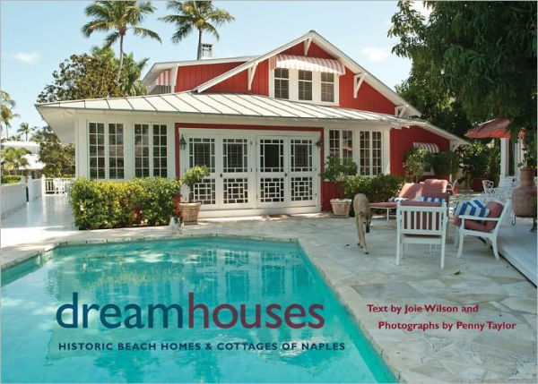 Dream Houses: Historic Beach Homes and Cottages of Naples