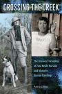 Crossing the Creek: The Literary Friendship of Zora Neale Hurston and Marjorie Kinnan Rawlings