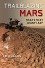 Trailblazing Mars: NASA's Next Giant Leap