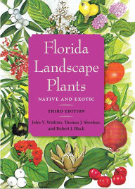 Title: Florida Landscape Plants: Native and Exotic, Author: John V. Watkins