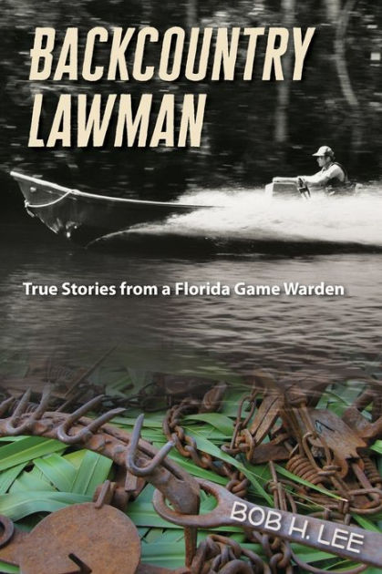 Wildlife Wars: The Life and Times of a Fish and Game Warden