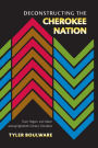 Deconstructing the Cherokee Nation: Town, Region, and Nation among Eighteenth-Century Cherokees