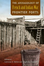 The Archaeology of French and Indian War Frontier Forts