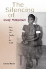 The Silencing of Ruby McCollum: Race, Class, and Gender in the South