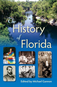 Title: The History of Florida, Author: Michael Gannon