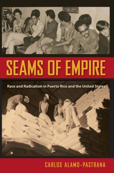 Seams of Empire: Race and Radicalism in Puerto Rico and the United States