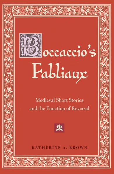 Boccaccio's Fabliaux: Medieval Short Stories and the Function of Reversal